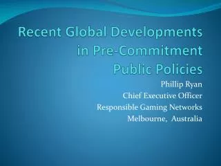 Recent Global Developments in Pre-Commitment Public Policies