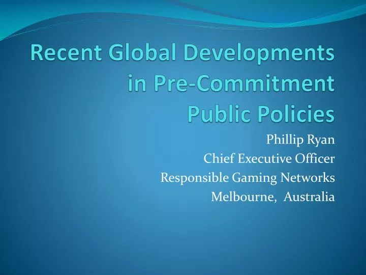 recent global developments in pre commitment public policies