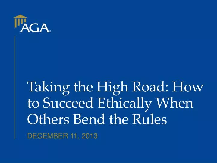taking the high road how to succeed ethically when others bend the rules