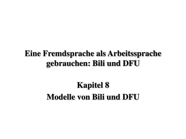 eine fremdsprache als arbeitssprache gebrauchen bili und dfu