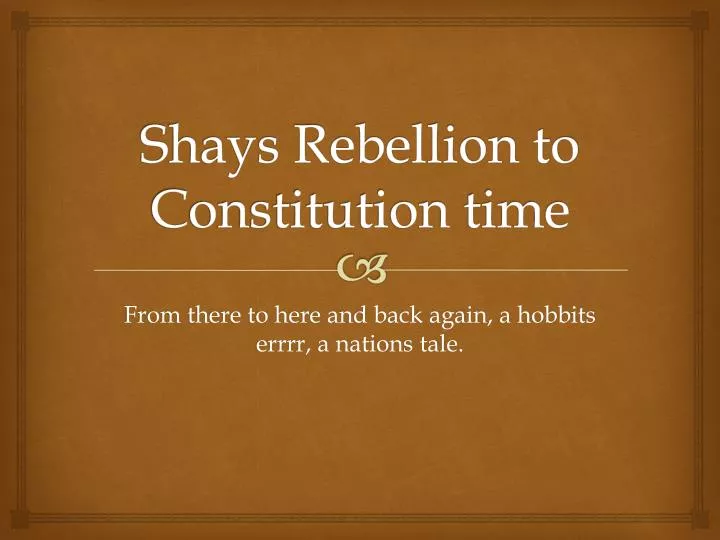 shays rebellion to constitution time