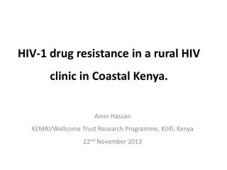 HIV-1 drug resistance in a rural HIV clinic in Coastal Kenya.