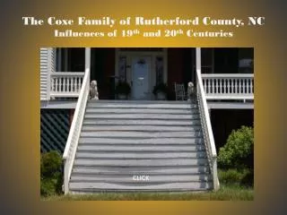The Coxe Family of Rutherford County, NC Influences of 19 th and 20 th Centuries