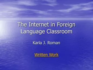 The Internet in Foreign Language Classroom