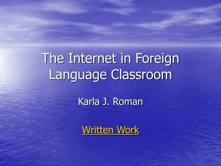 the internet in foreign language classroom