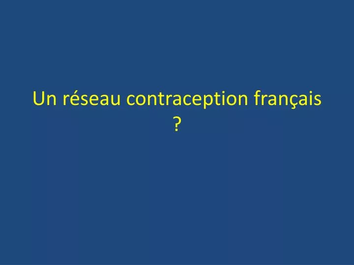 un r seau contraception fran ais