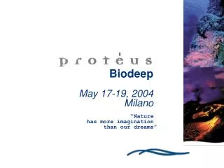 Biodeep May 17-19, 2004 Milano