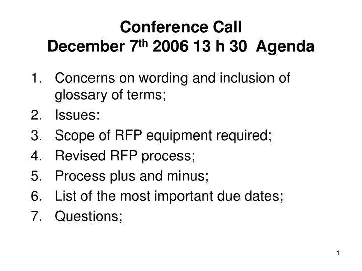 conference call december 7 th 2006 13 h 30 agenda