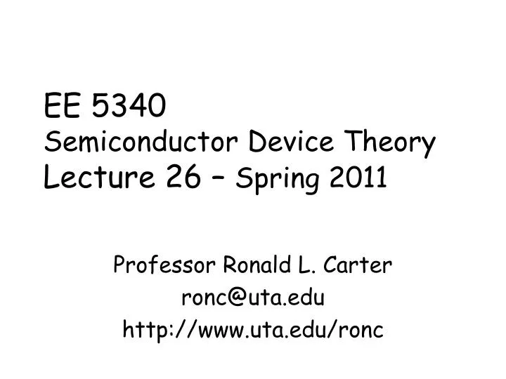 ee 5340 semiconductor device theory lecture 26 spring 2011