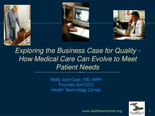 Exploring the Business Case for Quality - How Medical Care Can Evolve to Meet Patient Needs