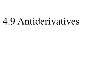 4 .9 Antiderivatives