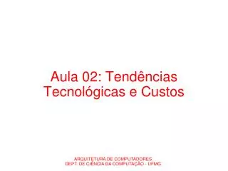 aula 02 tend ncias tecnol gicas e custos