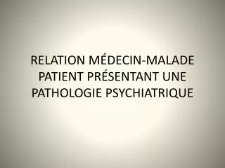 relation m decin malade patient pr sentant une pathologie psychiatrique