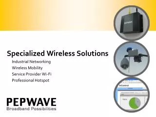 Specialized Wireless Solutions Industrial Networking Wireless Mobility Service Provider Wi-Fi
