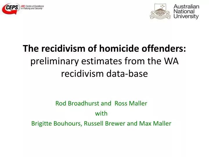 the recidivism of homicide offenders preliminary estimates from the wa recidivism data base
