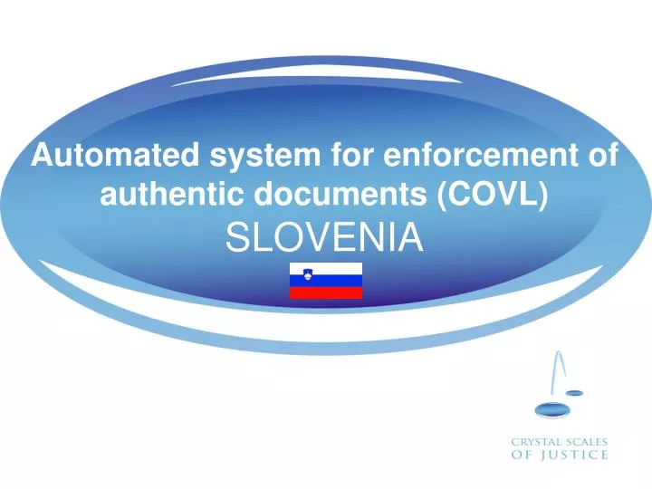 automated system for enforcement of authentic documents covl slovenia