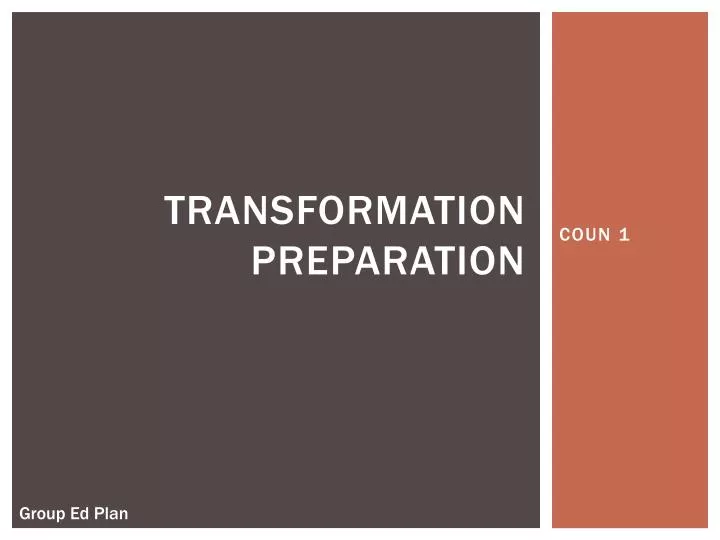 transformation preparation