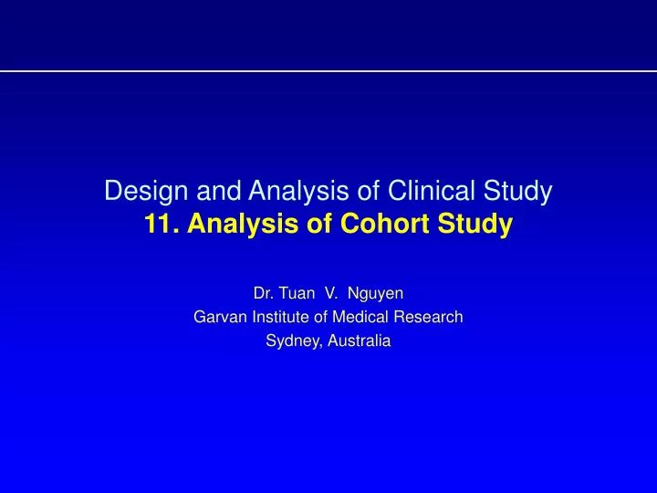 design and analysis of clinical study 11 analysis of cohort study