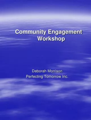 Community Engagement 	Workshop