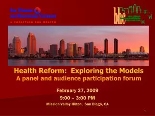 Health Reform: Exploring the Models A panel and audience participation forum