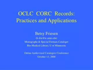 OCLC CORC Records: Practices and Applications