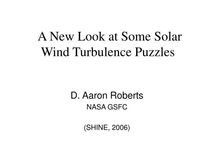 a new look at some solar wind turbulence puzzles