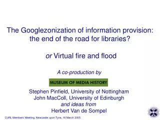 The Googlezonization of information provision: the end of the road for libraries?