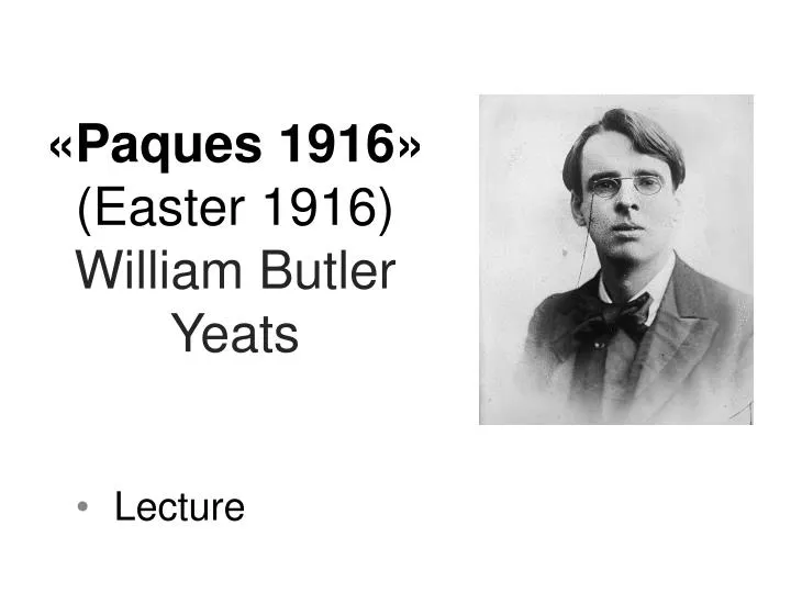 paques 1916 easter 1916 william butler yeats