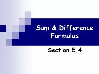 Sum &amp; Difference Formulas