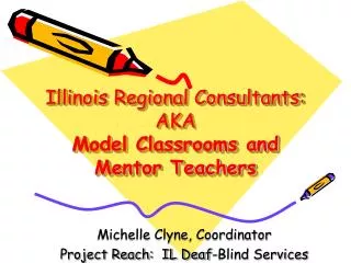 Illinois Regional Consultants: AKA Model Classrooms and Mentor Teachers