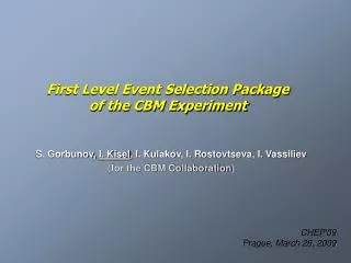 First Level Event Selection Package of the CBM Experiment