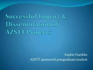 Successful Impact &amp; Dissemination of AZSTT Projects