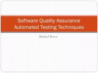 Software Quality Assurance Automated Testing Techniques