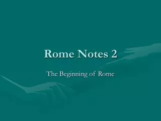 Rome Notes 2