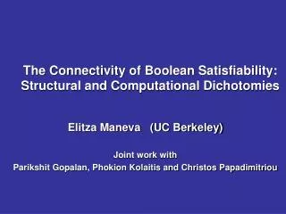 The Connectivity of Boolean Satisfiability: Structural and Computational Dichotomies
