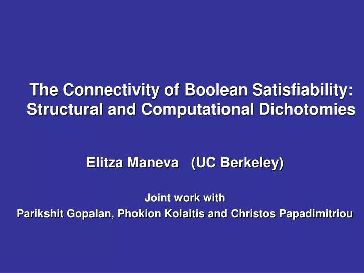 the connectivity of boolean satisfiability structural and computational dichotomies
