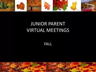 JUNIOR PARENT VIRTUAL MEETINGS