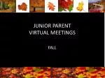 JUNIOR PARENT VIRTUAL MEETINGS - slide 1