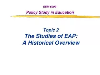 Topic 2 The Studies of EAP: A Historical Overview