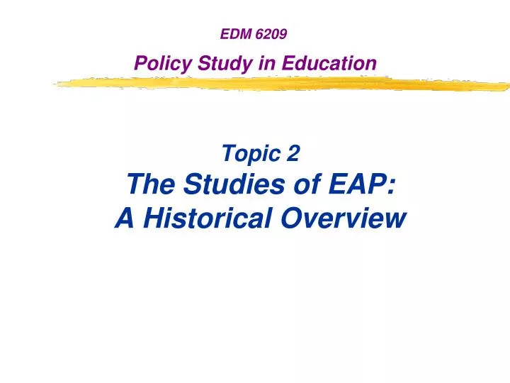topic 2 the studies of eap a historical overview