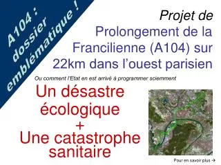 Projet de Prolongement de la	 Francilienne (A104) sur 22km dans l’ouest parisien