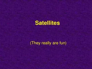 Satellites