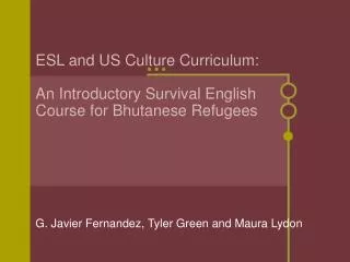 ESL and US Culture Curriculum: An Introductory Survival English Course for Bhutanese Refugees