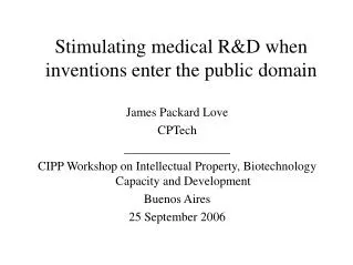 Stimulating medical R&amp;D when inventions enter the public domain