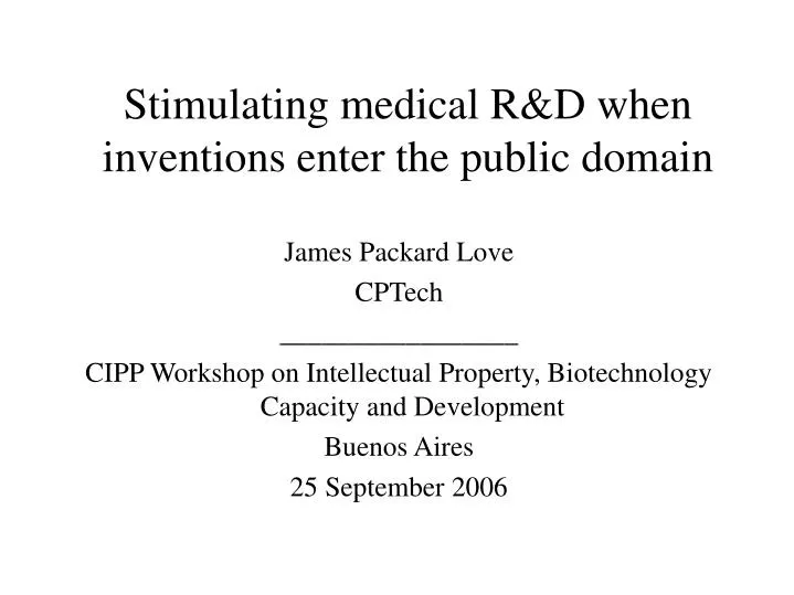 stimulating medical r d when inventions enter the public domain