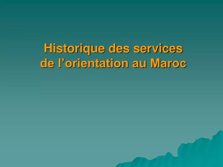 historique des services de l orientation au maroc