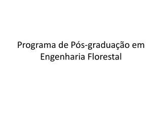 programa de p s gradua o em engenharia florestal