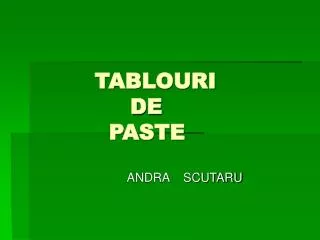 TABLOURI DE PASTE