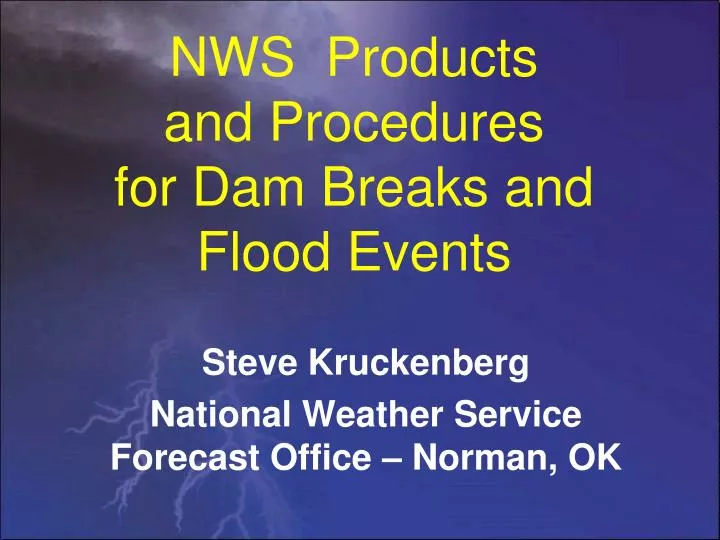 nws products and procedures for dam breaks and flood events