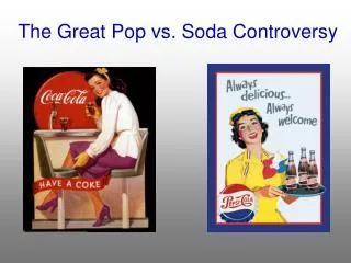 The Great Pop vs. Soda Controversy